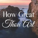 How Great Thou