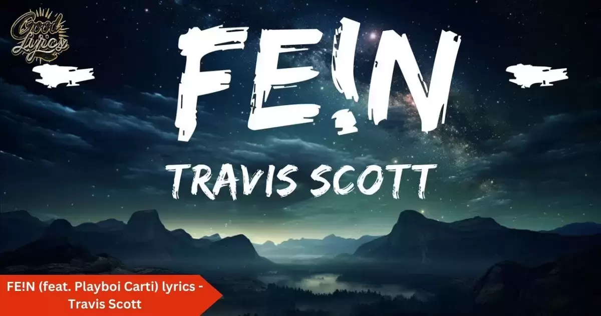FE!N lyrics - Travis Scott