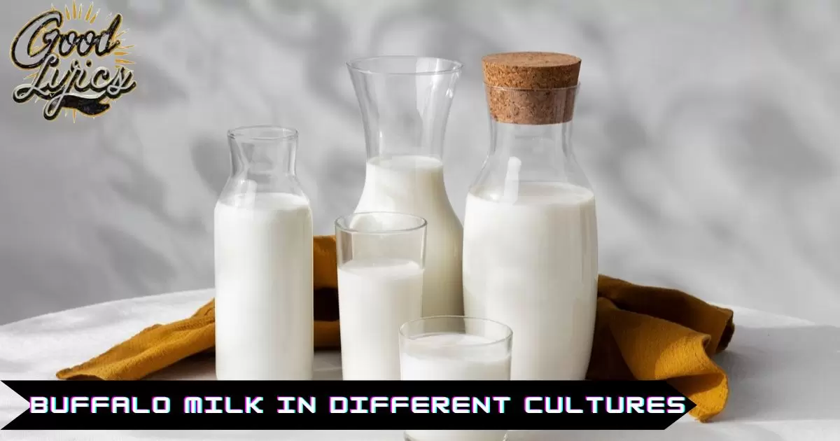 Buffalo Milk in Different Cultures