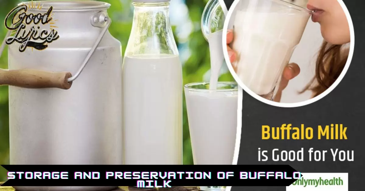 Storage and Preservation of Buffalo Milk