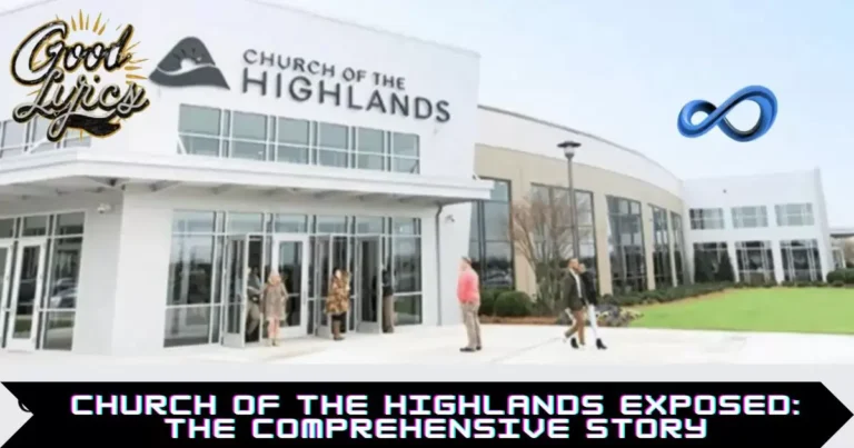 Church of the Highlands Exposed The Comprehensive Story