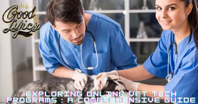 Exploring Online Vet Tech Programs A Comprehensive Guide