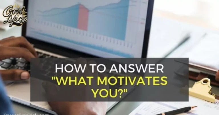 How To Answer What Motivates You To Do A Good Job